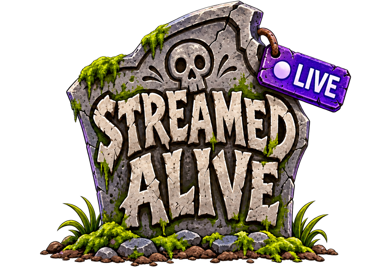 Streamed Alive
